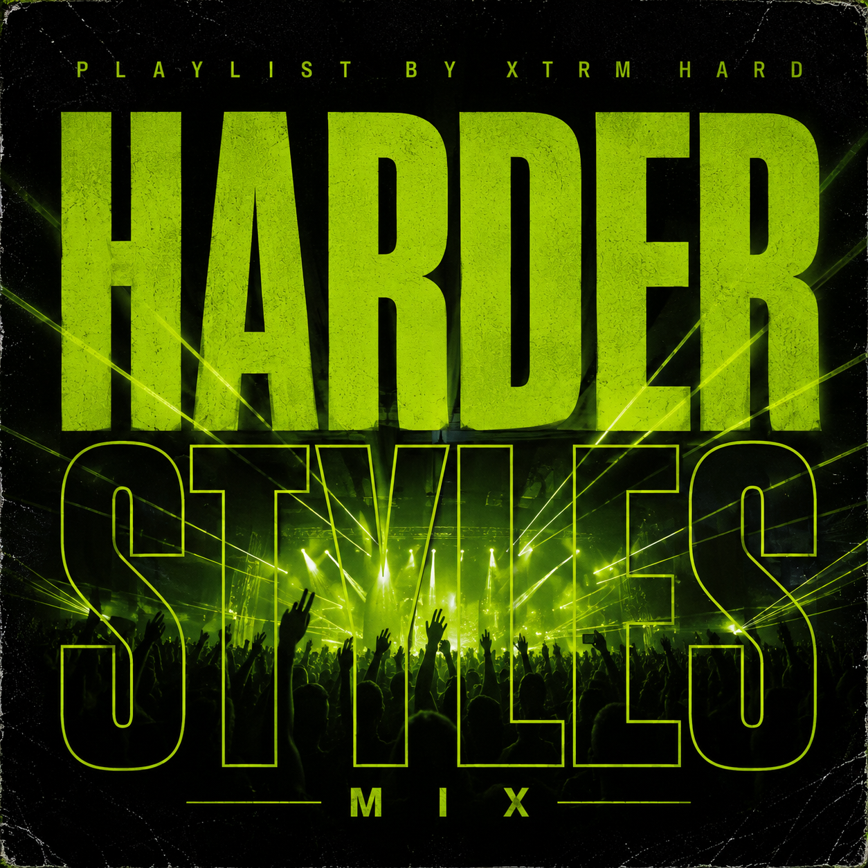 Playlist Spotify Harder Styles Mix - XTRM HARD